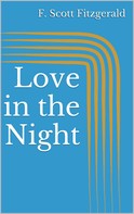 F. Scott Fitzgerald: Love in the Night 
