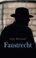 Hugo Bettauer: Faustrecht ★★★