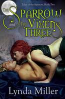 Lynda Miller: The Sparrow and the Vixens Three 