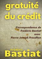 Pierre-Joseph Proudhon: Gratuité du crédit 