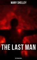Mary Shelley: The Last Man (Dystopian Novel) ★★★★★
