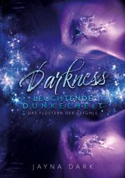 Darkness - Leuchtende Dunkelheit - Das Flüstern der Gefühle