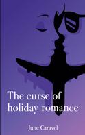 June Caravel: The curse of holiday romance 