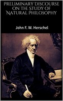 John F. W. Herschel: Preliminary Discourse on the Study of Natural Philosophy 