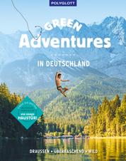 Green Adventures in Deutschland - draußen • überraschend • wild