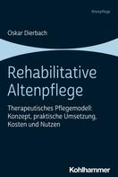 Oskar Dierbach: Rehabilitative Altenpflege 