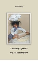 Christine Erdiç: Zauberhafte Gerichte aus der Koboldküche ★★★