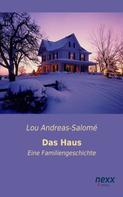 Lou Andreas-Salomé: Das Haus 