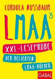 LMAA hoch 3 - XXL-Leseprobe der beliebten LMAA-Bücher