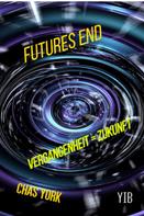 Chas York: Futures End 