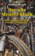 Matthias Herbert: Der alte Meister Brack 