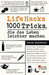 Life Hacks - 1000 Tricks, die das Leben leichter machen