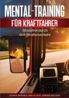 Klaus Jürgen Becker: Mental - Training für Kraftfahrer 