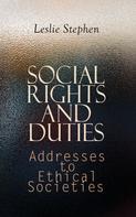 Leslie Stephen: Social Rights and Duties: Addresses to Ethical Societies 