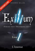 Frédéric Bellec: Exilium - Livre 1 : L'Internat (édition luxe) 