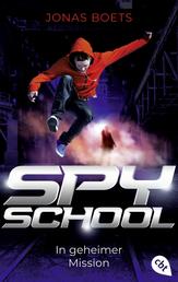 Spy School - In geheimer Mission - Auftakt der rasanten Action-Reihe