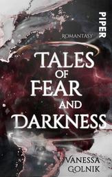 Tales of Fear and Darkness - Roman | Futuristische Romantasy mit einem Haufen verrückter Monster