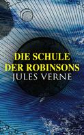 Jules Verne: Die Schule der Robinsons 