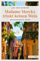 Lisa Graf-Riemann: Madame Merckx trinkt keinen Wein ★★★