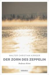 Der Zorn des Zeppelin - Bodensee Krimi