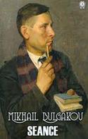 Mikhail Bulgakov: Seance 