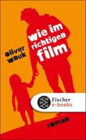 Oliver Wnuk: Wie im richtigen Film ★★★★