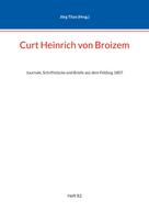 Jörg Titze: Curt Heinrich von Broizem 