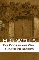 H. G. Wells: The Door in the Wall and Other Stories 