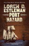 Loren D. Estleman: Port Hazard 