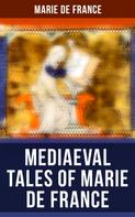 Marie de France: Mediaeval Tales of Marie de France 