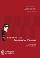 Jorge Wiesse: Los futuros de Fernando Pessoa 