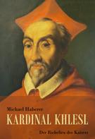 Michael Haberer: Kardinal Khlesl 