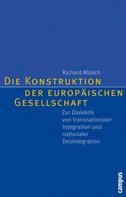 Richard Münch: Die Konstruktion der europäischen Gesellschaft 
