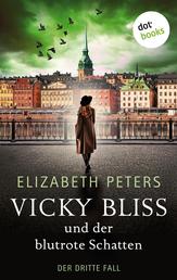 Vicky Bliss und der blutrote Schatten - Der dritte Fall - Kriminalroman