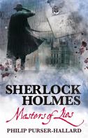 Philip Purser-Hallard: Sherlock Holmes - Masters of Lies 