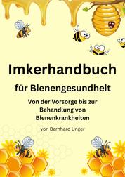 Imkerhandbuch für Bienengesundheit - Von der Vorsorge bis zur Behandlung von Bienenkrankheiten