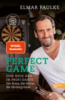 Elmar Paulke: Perfect Game. Eine neue Ära im Profi-Darts ★★★★