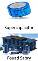 Fouad Sabry: Supercapacitor 