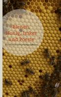 Matthias Adler-Drews: Bienen, Honig, Imker und Poesie 
