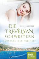Helene Henke: Die Trevelyan-Schwestern: Flüstern der Freiheit ★★★★