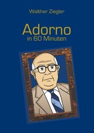 Walther Ziegler: Adorno in 60 Minuten ★★★★★