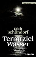 Schöndorf, Erich: Terrorziel Wasser ★★★★
