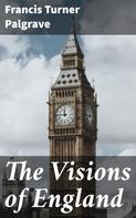 Henry Morley: The Visions of England 