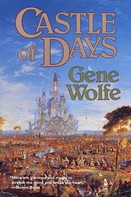 Gene Wolfe: Castle of Days 