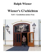 Ralph Wiener: Wiener's G'schichten Teil 3 