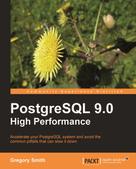 Gregory Smith: PostgreSQL 9.0 High Performance 
