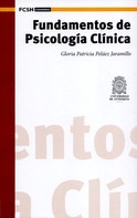 Gloria Patricia Pelaez Jaramillo: Fundamentos de Psicología Clínica 