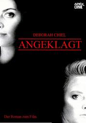 ANGEKLAGT - Der Roman zum Film