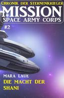 Mara Laue: Mission Space Army Corps 2: Die Macht der Shani ★★★★