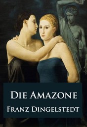 Die Amazone - historischer Roman - Maler/Modell